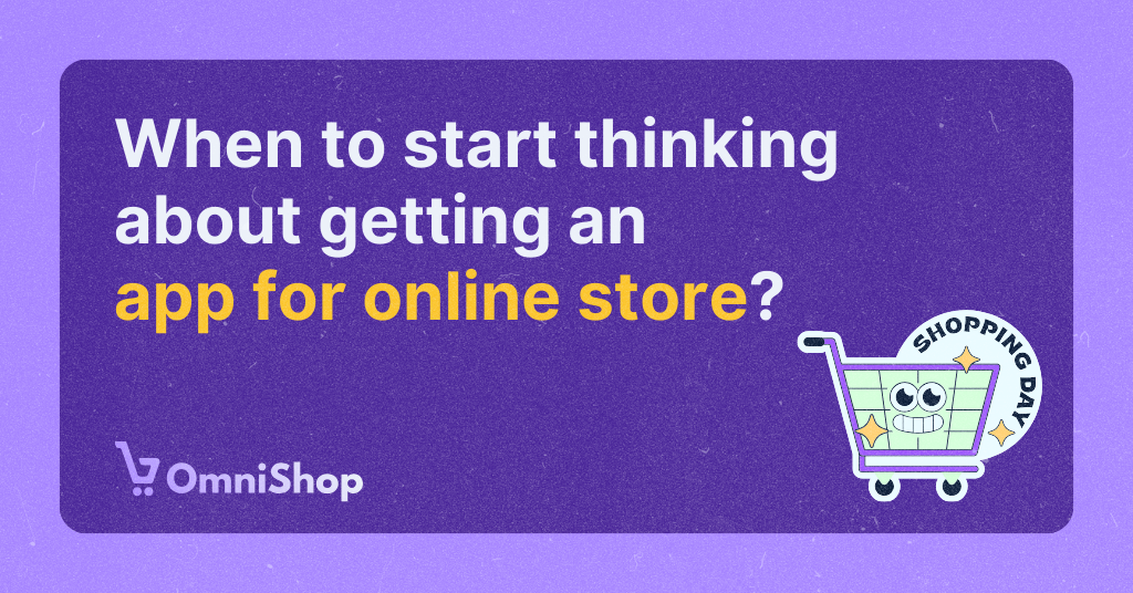 A purple cover photo for a blog featuring a smiling cartoon shopping cart on the right, with the question 'When to start thinking about getting an app for online store?' in yellow text on the left, alongside the 'OmniShop' logo.