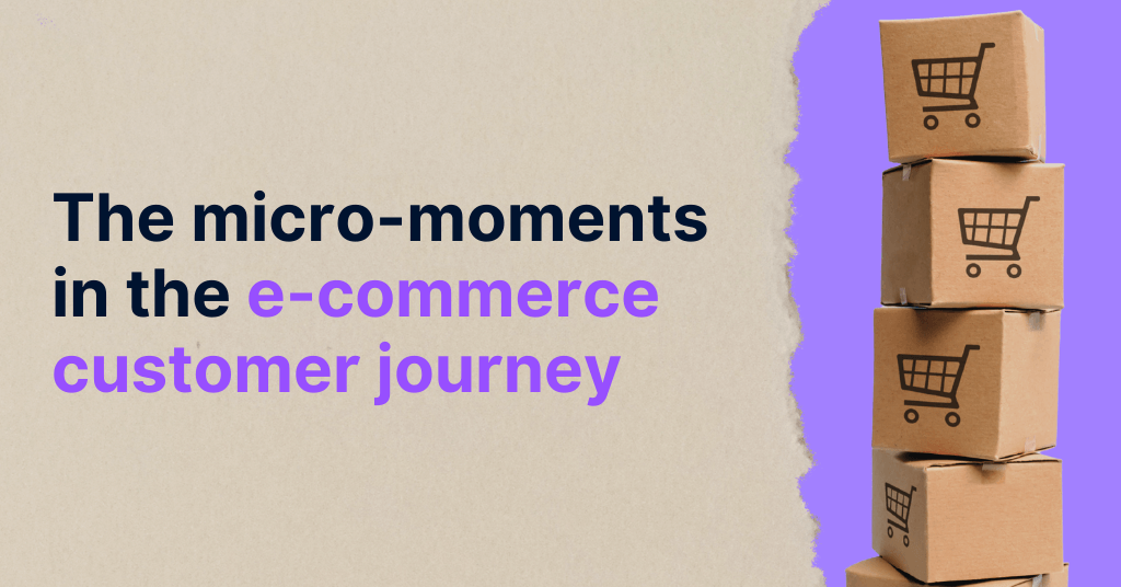 Cover photo for blog: How to spot the micro-moments in the e-commerce customer journey