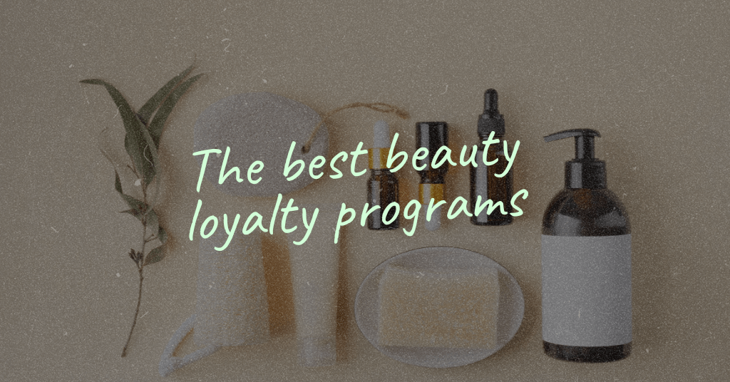 Cover photo for blog post: E-commerce for natural products: The best beauty loyalty programs
