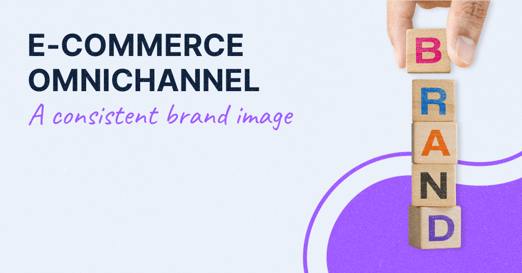 Cover photo for blog post: E-commerce omnichannel - a consistent brand image