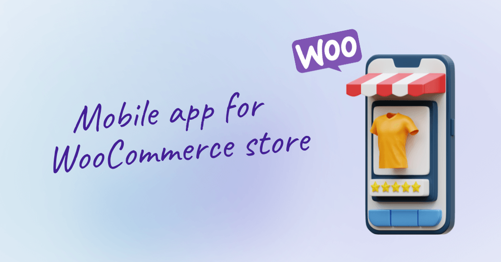This image is a promotional graphic for a mobile app for WooCommerce store. It features a large, central illustration of a smartphone displaying a storefront canopy and a featured yellow t-shirt with a five-star rating underneath. To the top right of the smartphone is a speech bubble with the 'Woo' logo, indicating the WooCommerce platform. The background is a soft gradient of light purples and blues, and the text 'Mobile app for WooCommerce store' in purple font is prominently displayed on the left side of the image.
