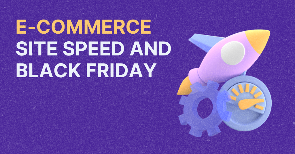 Cover photo for blog: The link between e-commerce site speed and Black Friday