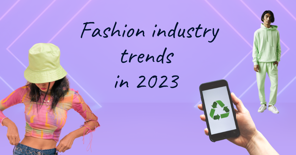 Fashion Industry Trends 2023 