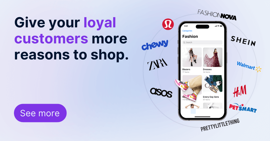 Mobile phone with brand logos that already have an app and a text: Give your loyal customers more reasons to shop.