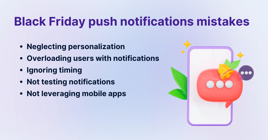 Black Friday push notifications mistakes: neglecting personalization, too many notifications, bad timing, not testing, not using mobile apps.