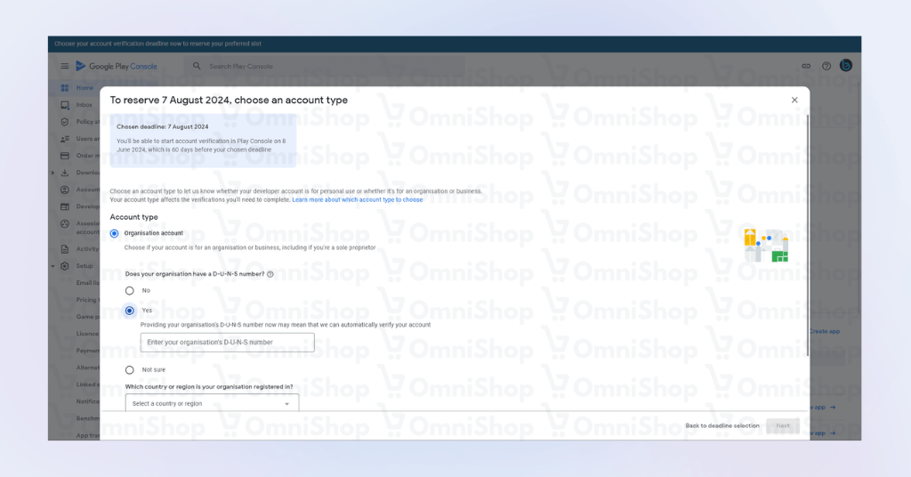Google Play Console screen titled 'To reserve 7 August 2024, choose an account type', detailing the verification steps for an organisation account. Options to input a D-U-N-S number and select the registered country for the organisation are presented, with 'Next' and 'Back to deadline selection' buttons at the bottom.