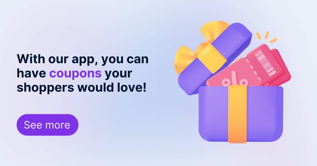 A promotional graphic with a light gradient background transitioning from blue to purple. It displays the message 'With our app, you can have coupons your shoppers would love!' in bold, dark text with the word 'coupons' highlighted in pink. To the right is an image of an opened purple gift box with yellow ribbons, from which red discount coupons are popping out, suggesting a surprise or a gift. Below the text, there is a 'See more' call-to-action button in purple which leads to OmniShop website.